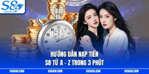 Hướng Dẫn Nạp Tiền S8 Từ A - Z Trong 3 Phút